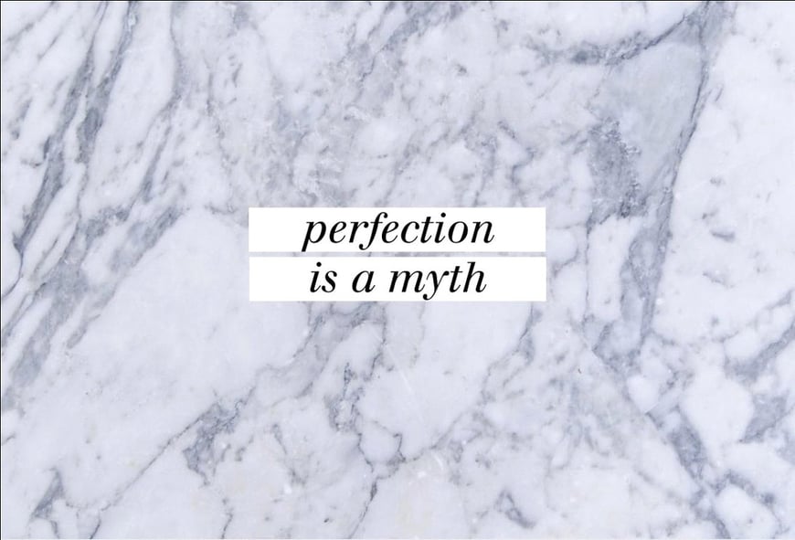 perfection is myth