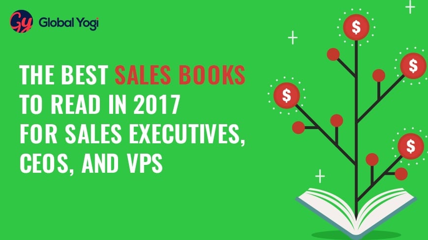 The Best Sales Books to Read in 2017 for Sales Executives, CEOs and VPs