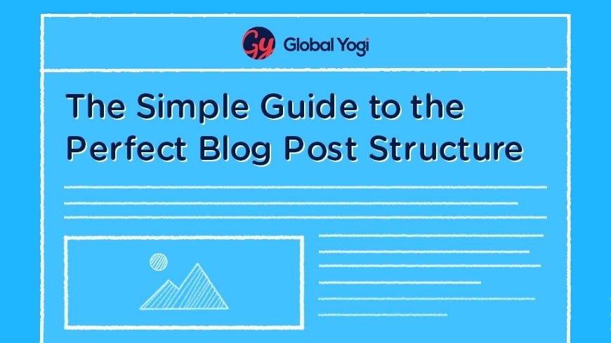 The Simple Guide to the Perfect Blog Post Structure